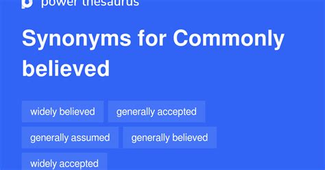 thesaurus widely|widely believed synonym.